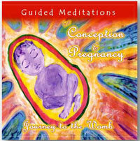 Guided Meditations for Conception and Pregnancy - Journey to the Womb